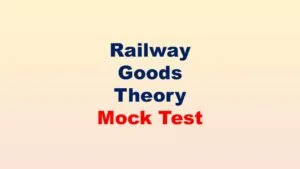 Railway Goods Theory Mock Test